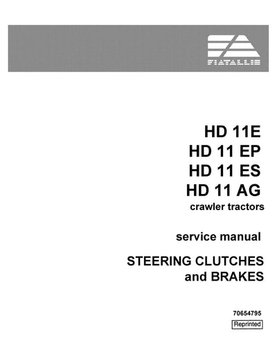 New Holland FIAT ALLIS HD 11E HD 11 EP HD 11 ES HD 11 AG Crawler Tractors STEERING CLUTCHES and BRAKES Service Repair Manual 70654795