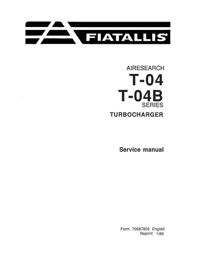 New Holland FIAT ALLIS T04 T04B Torbocharger Service Repair Manual 70687805