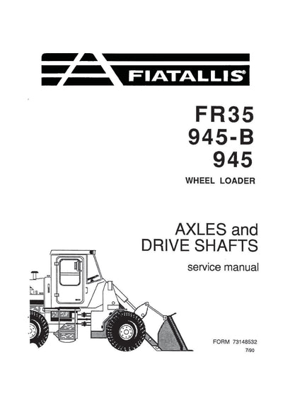 New Holland FR35, 945-B, 945 Wheel Loader Axles and Drive Shafts Service Manual 73148532