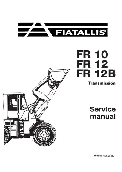 New Holland Fiat-Allis FR10 FR12 & FR12B Wheel Loader Service Repair Manual 60406410