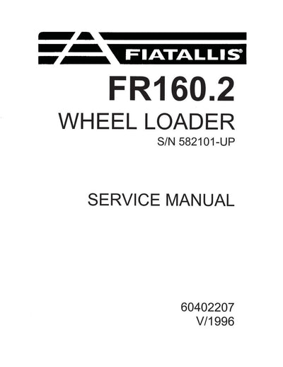 New Holland Fiat-Allis FR160.2 Wheel Loader Service Repair Manual 60402207R0
