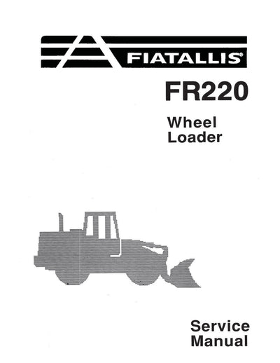 New Holland Fiat-Allis FR220 Wheel Loader Service Repair Manual 60406546
