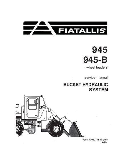 New Holland FiatAllis 945 945-B Wheel Loader Bucket Hydraulic System Service Repair Manual 73060183
