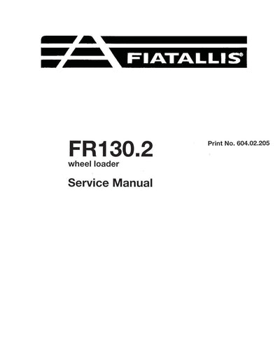 New Holland Fiatallis FR130.2 Wheel Loader Service Repair Manual 60402205