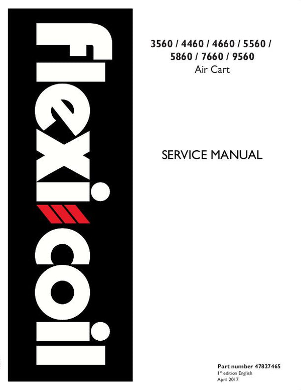New Holland Flexi Coil 3560 4460 4660 5560 5860 7660 9560 Air Cart Service Repair Manual 47827465