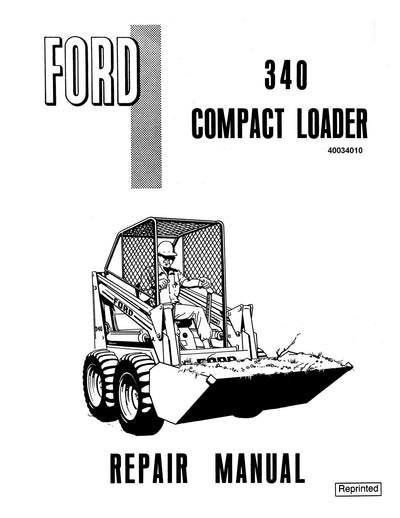 New Holland Ford 340 Compact Loader Service Repair Manual 40034010