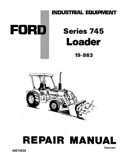 New Holland Ford 745 Series Loader Model 19-863 Service Repair Manual 40074530