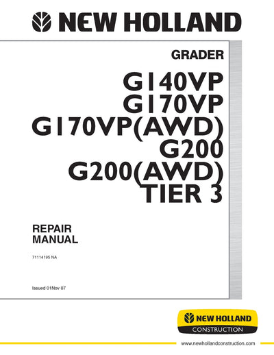 New Holland G140VP G170VP G170VP(AWD) G200 G200(AWD) TIER 3 GRADER Service Repair Manual 71114195NAR0