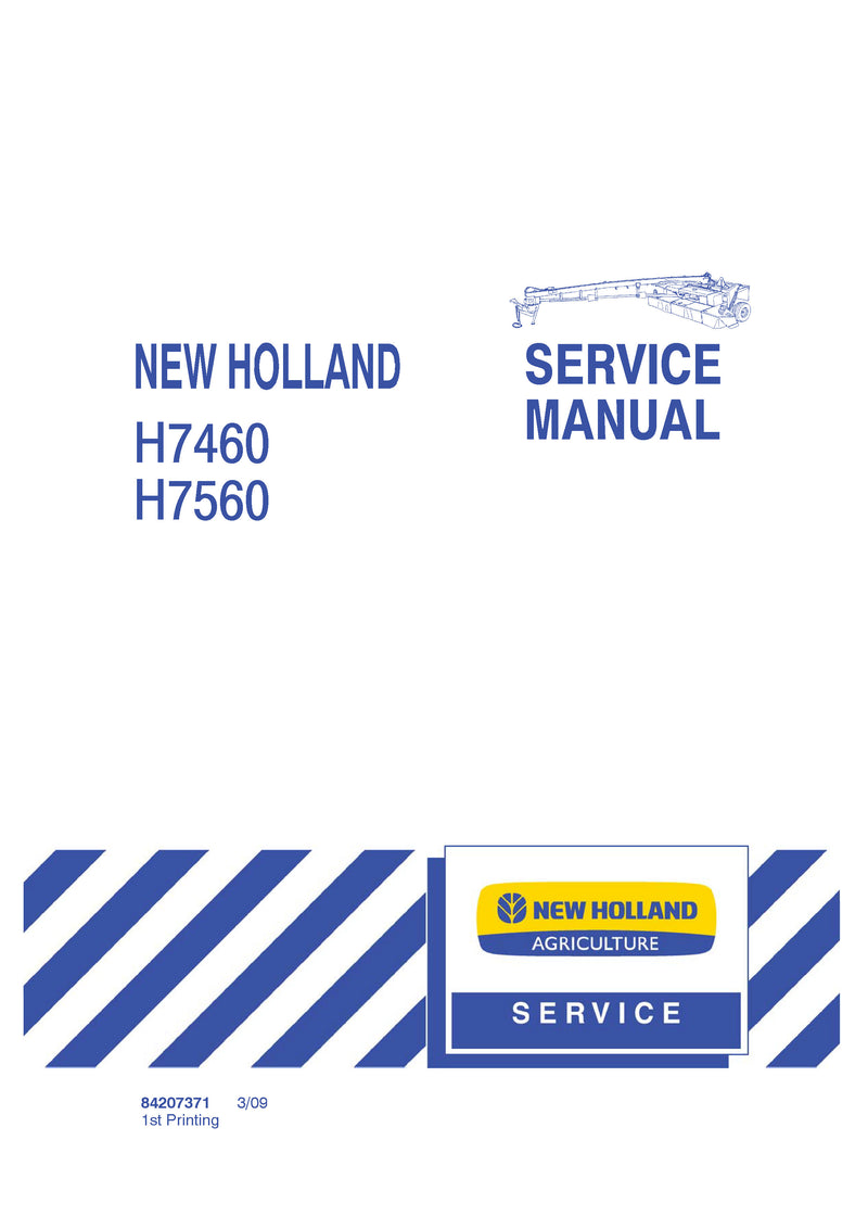 New Holland H7460, H7560 Mower Conditioner Service Repair Manual 84207371 New Holland H7460, H7560 Mower Conditioner Service Repair Manual 84207371