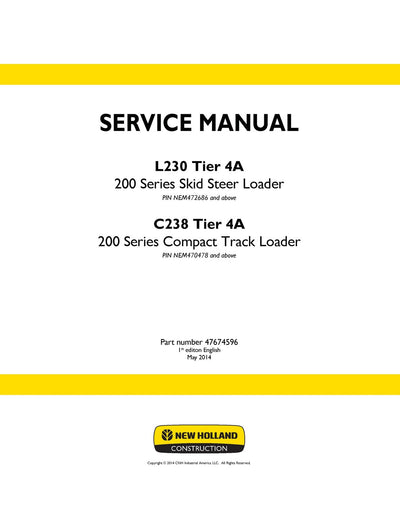 New Holland L230 Tier 4A 200 Series Skid Steer Loader C238 Tier 4A 200 Series Compact Track Loader Service Repair Manual 47674596