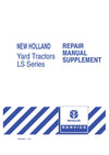 New Holland LS25 LS35 LS45 LS55 Yard Tractor Service Repair Manual 87014217