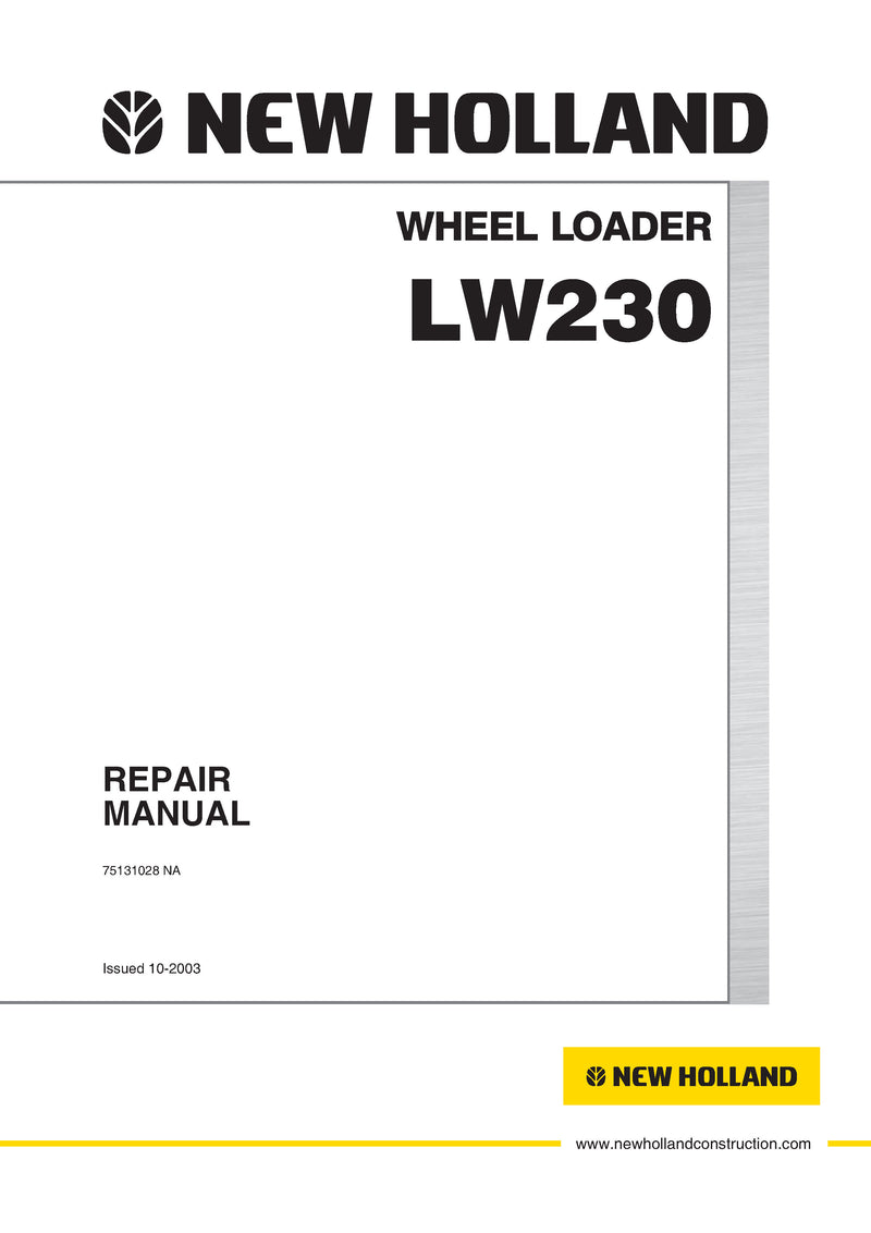 New Holland LW230 Wheel Loader Service Repair Manual 75131028 New Holland LW230 Wheel Loader Service Repair Manual 75131028