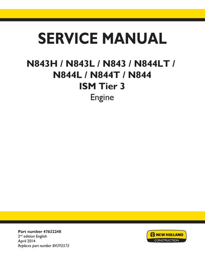 New Holland N843H N843L N843 N844LT N844L N844T N844 ISM Tier 3 Engine Service Repair Manual 47632248
