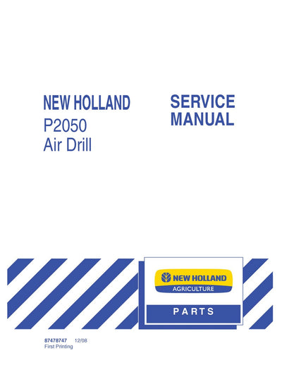 New Holland P2050 Air Drill Service Repair Manual 87478747
