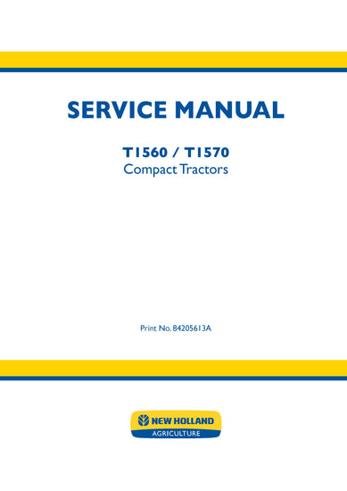 New Holland T1560, T1570 Compact Tractor Service Repair Manual 84205613A New Holland T1560, T1570 Compact Tractor Service Repair Manual 84205613A