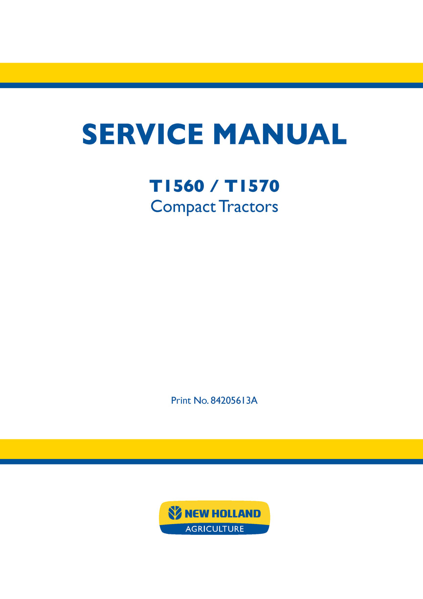 New Holland T1560, T1570 Compact Tractor Service Repair Manual 84205613A