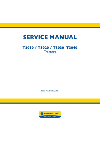 New Holland T3010 T3020 T3030 T3040 Tractor Service Repair Manual 84183229B