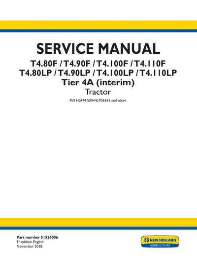 New Holland T4.80F T4.90F T4.100F T4.110F T4.80LP T4.90LP T4.100LP T4.110LP Tier 4A (interim) Tractor Service Repair Manual 51526006
