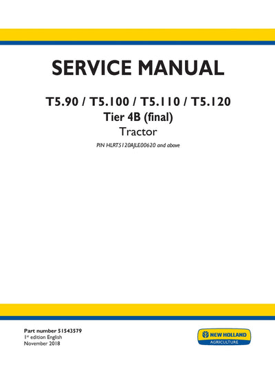 New Holland T5.90 T5.100 T5.110 T5.120 Tier 4B (final) Tractor Service Repair Manual 51543579