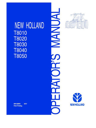 New Holland T8010 T8020 T8030 T8040 T8050 Tractor Operator's Manual 87612879