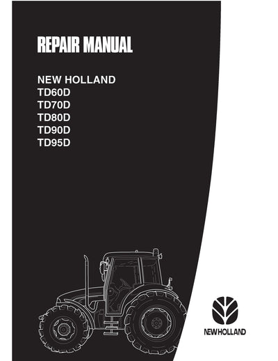 New Holland TD60D TD70D TD80D TD90D TD95D Tractor Service Repair Manual 6035447100