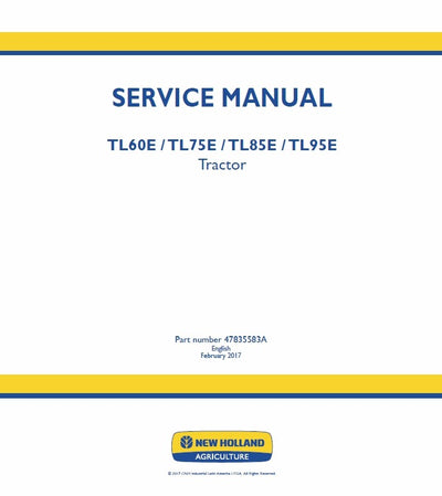 New Holland TL60E TL75E TL85E TL95E Tractor Service Repair Manual 47835583