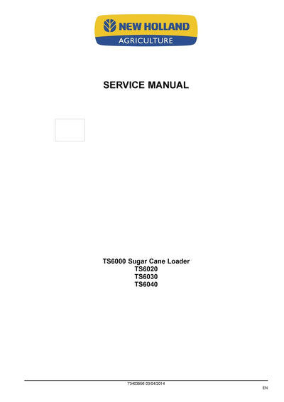 New Holland TS6000 Sugar Cane Loader Service Repair Manual 73403956