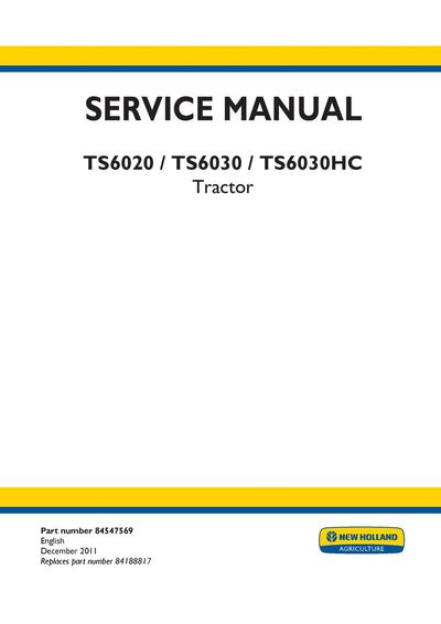 New Holland TS6020 TS6030 TS6030HC Tractor Service Repair Manual 84547569