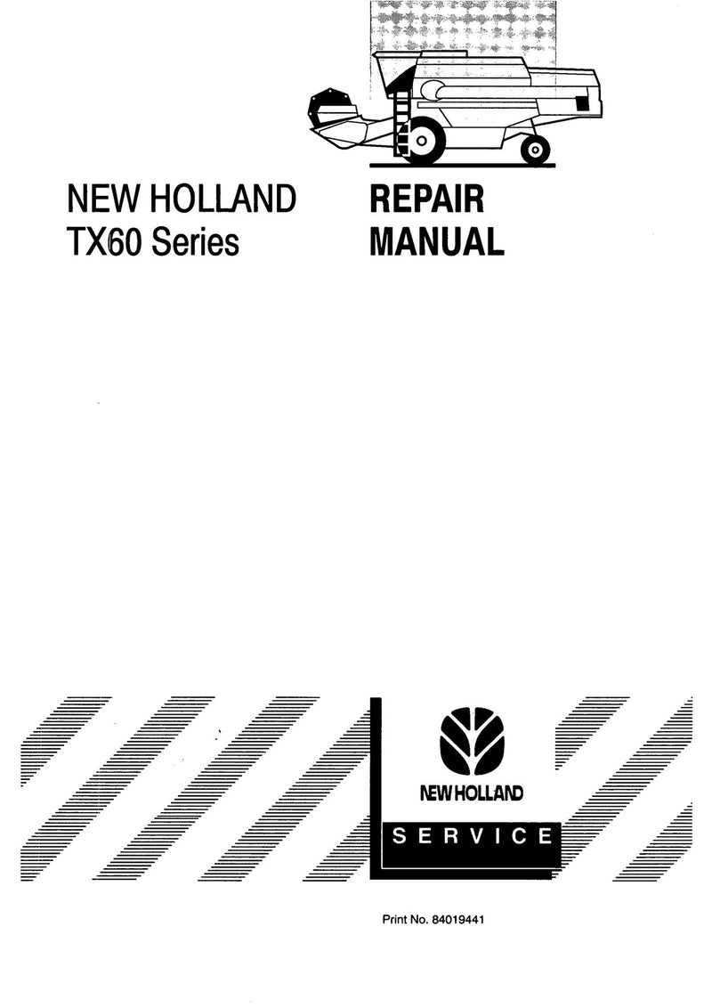 New Holland TX60 Series (TX62 TX64 TX65 TX66 TX67 TX68) Combines Service Repair Manual 84019441