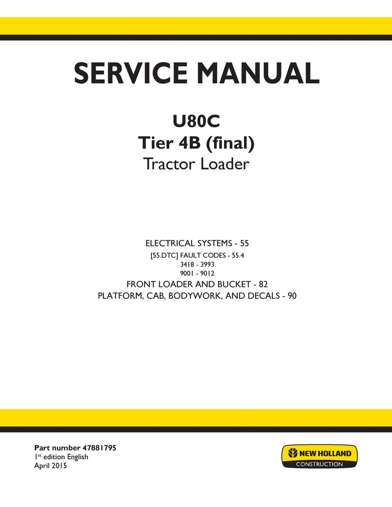 New Holland U80C Tier 4B (final) Tractor Loader Service Repair Manual 47881795 New Holland U80C Tier 4B (final) Tractor Loader Service Repair Manual 47881795