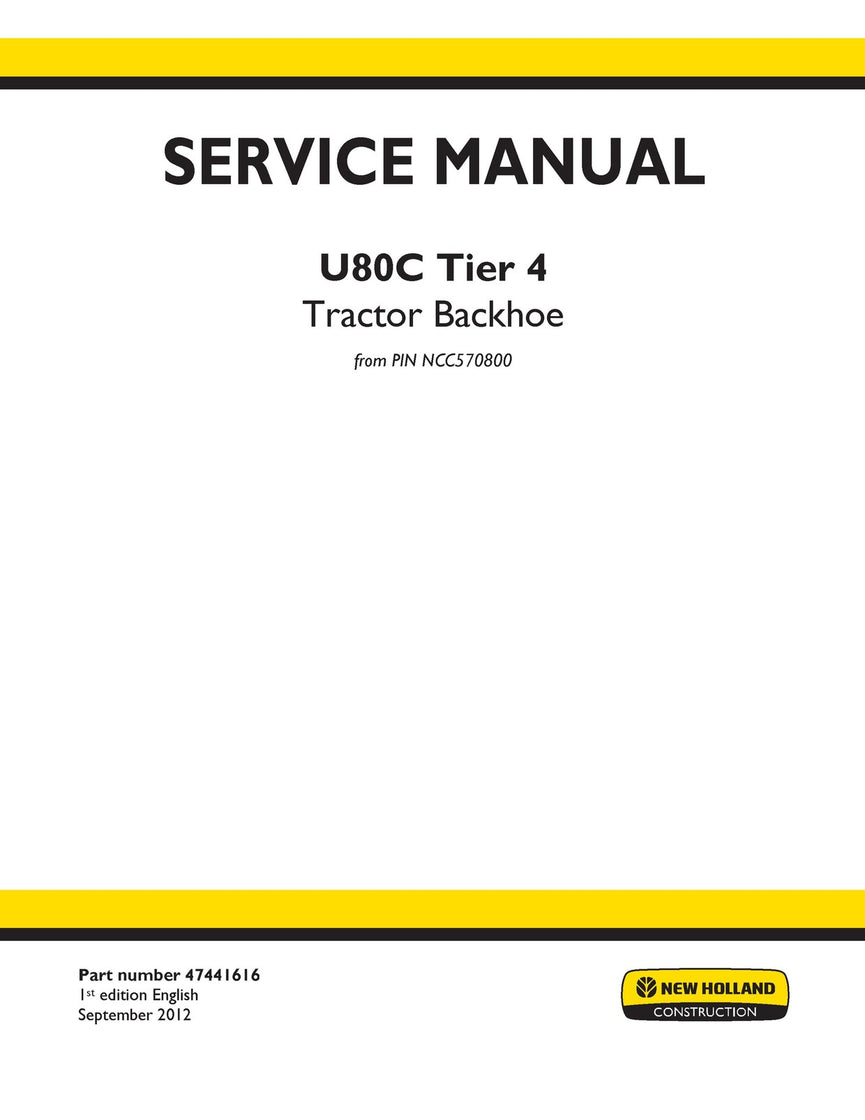 New Holland U80C Tier 4 Tractor Backhoe Service Repair Manual 47441616