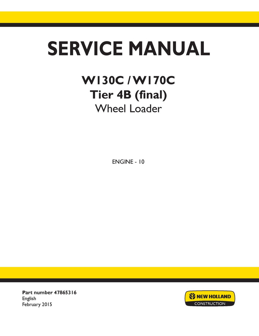 New Holland W130C W170C Tier 4B (final) Wheel Loader Service Repair Manual 47865316