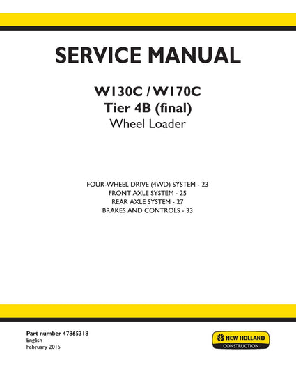 New Holland W130C, W170C Tier 4B (final) Wheel Loader Service Repair Manual 47865318 New Holland W130C, W170C Tier 4B (final) Wheel Loader Service Repair Manual 47865318