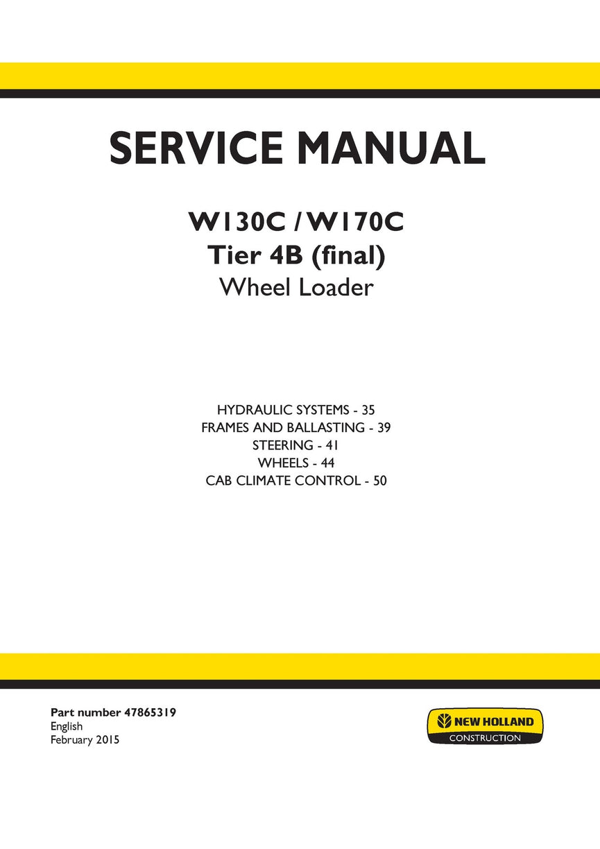 New Holland W130C, W170C Tier 4B (final) Wheel Loader Service Repair Manual 47865319