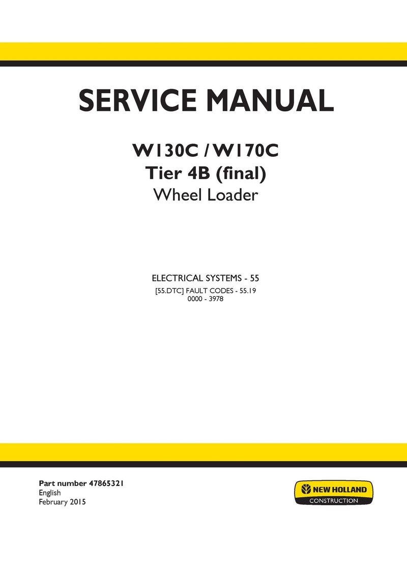New Holland W130C, W170C Tier 4B (final) Wheel Loader Service Repair Manual 47865321 New Holland W130C, W170C Tier 4B (final) Wheel Loader Service Repair Manual 47865321