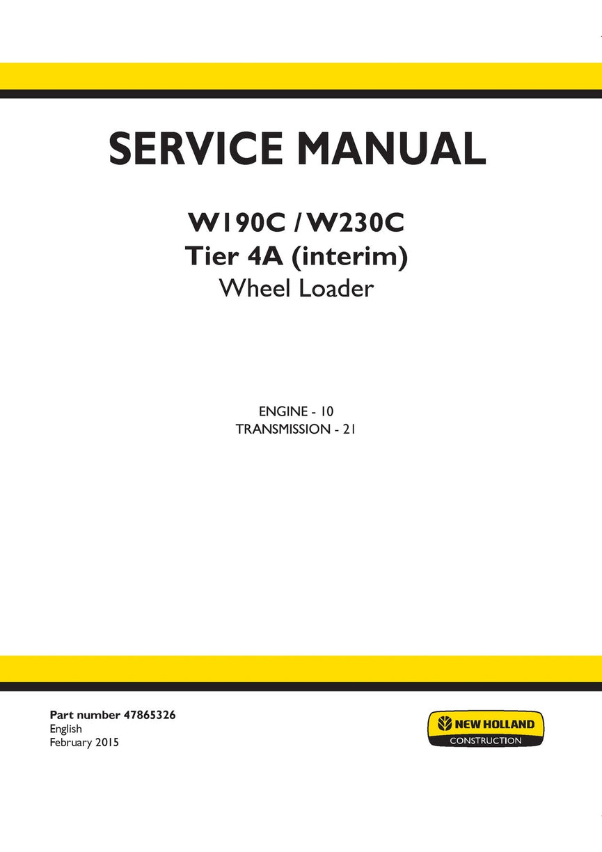 New Holland W190C, W230C Tier 4A (interim) Wheel Loader Service Repair Manual 47865327