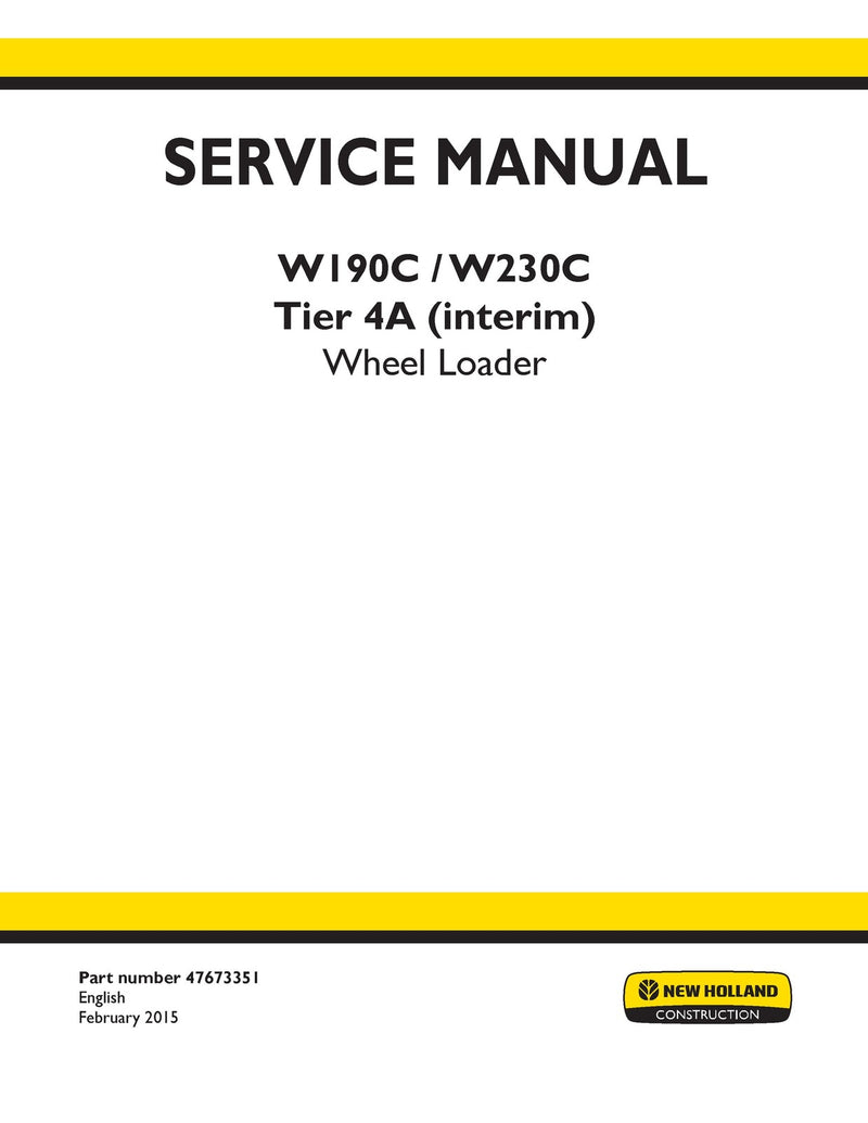 New Holland W190C, W230C Tier 4A (interim) Wheel Loader Service Repair Manual 47673351 New Holland W190C, W230C Tier 4A (interim) Wheel Loader Service Repair Manual 47673351
