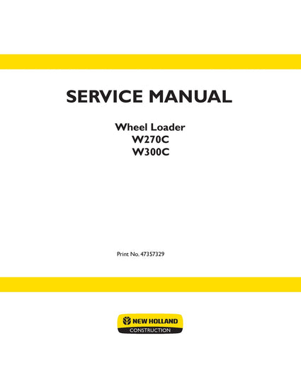 New Holland W270C W300C Wheel Loader Service Repair Manual 47357329 New Holland W270C W300C Wheel Loader Service Repair Manual 47357329