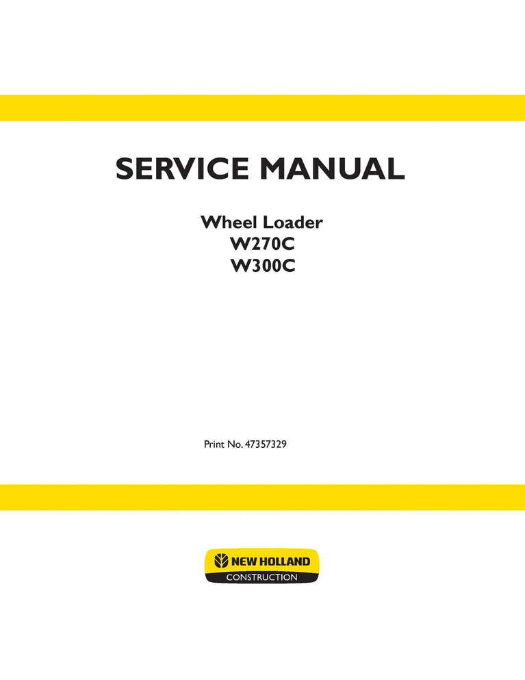 New Holland W270C W300C Wheel Loader Service Repair Manual 47357329