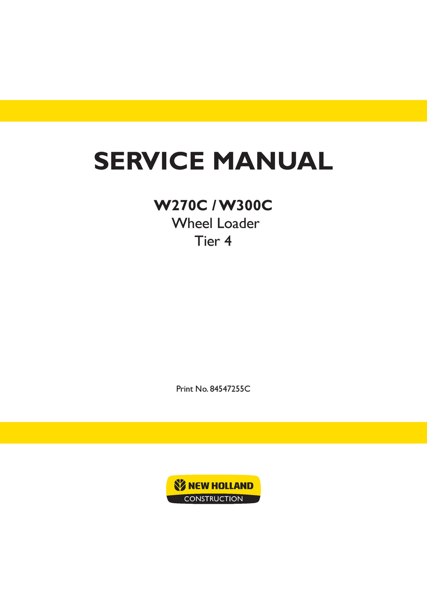 New Holland W270C, W300C Wheel Loader Service Repair Manual 84547255C