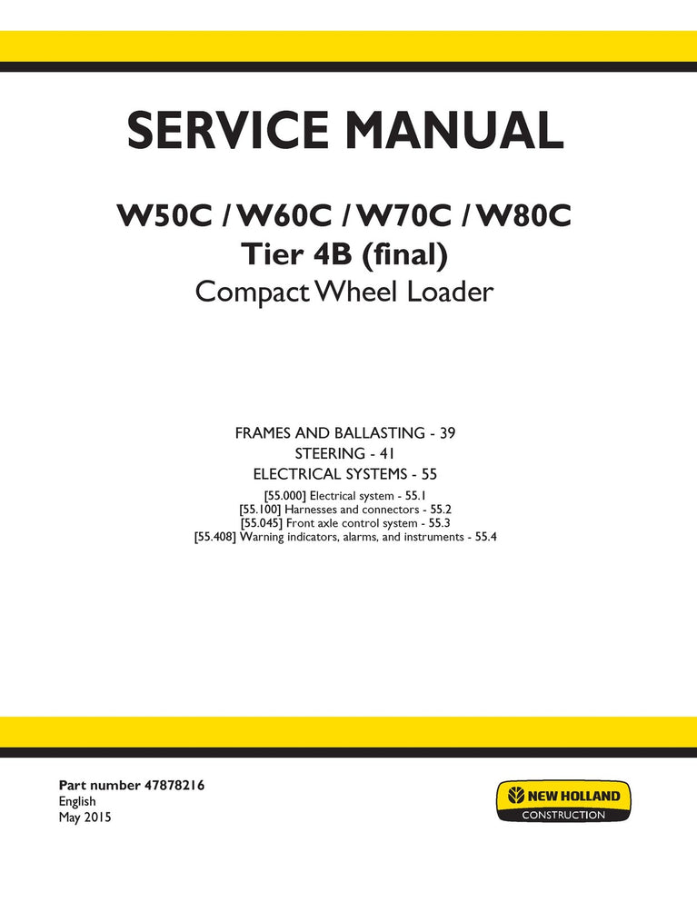 New Holland W50C, W60C, W70C, W80C Tier 4B (final) Compact Wheel Loader Service Repair Manual 47878216