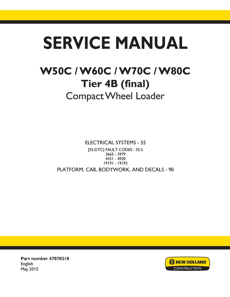 New Holland W50C, W60C, W70C, W80C Tier 4B (final) Compact Wheel Loader Service Repair Manual 47878218