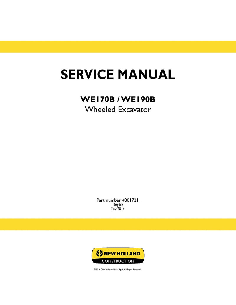New Holland WE170B, WE190B Wheeled Excavator Service Repair Manual 48017211 New Holland WE170B, WE190B Wheeled Excavator Service Repair Manual 48017211