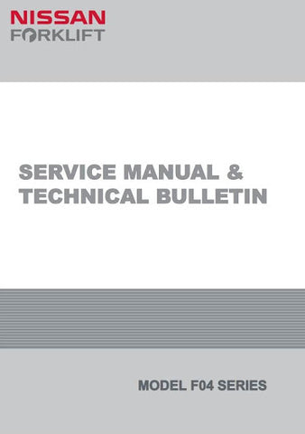 Nissan F04 Series F04D40(H)Q, F04D45Q, F04D50Q, F04L40(H)Q, F04L45Q, F04L50Q Workshop Service Repair Manual