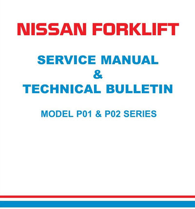 Nissan FP01L10/15/18, FP01R10/15/18, QP02L20/25, QP020E20/25 Electric Forklift Truck Service Repair Manual