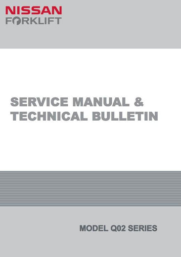 Nissan GQ02L20, GQ02L25, GQ02L30, Q02L20, Q02L25, Q02L30 -CU Electric Forklift Truck Service Repair Manual