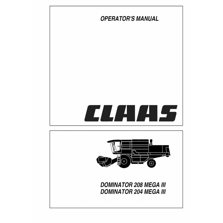Claas Dominator 208 Mega III, Dominator 204 Mega III Combine Harvester Operator's Manual