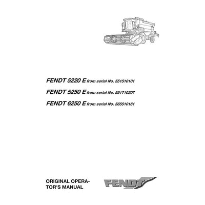 Fendt 5220 E, 5250 E, 6250 E Combine Harvester Operator's Manual