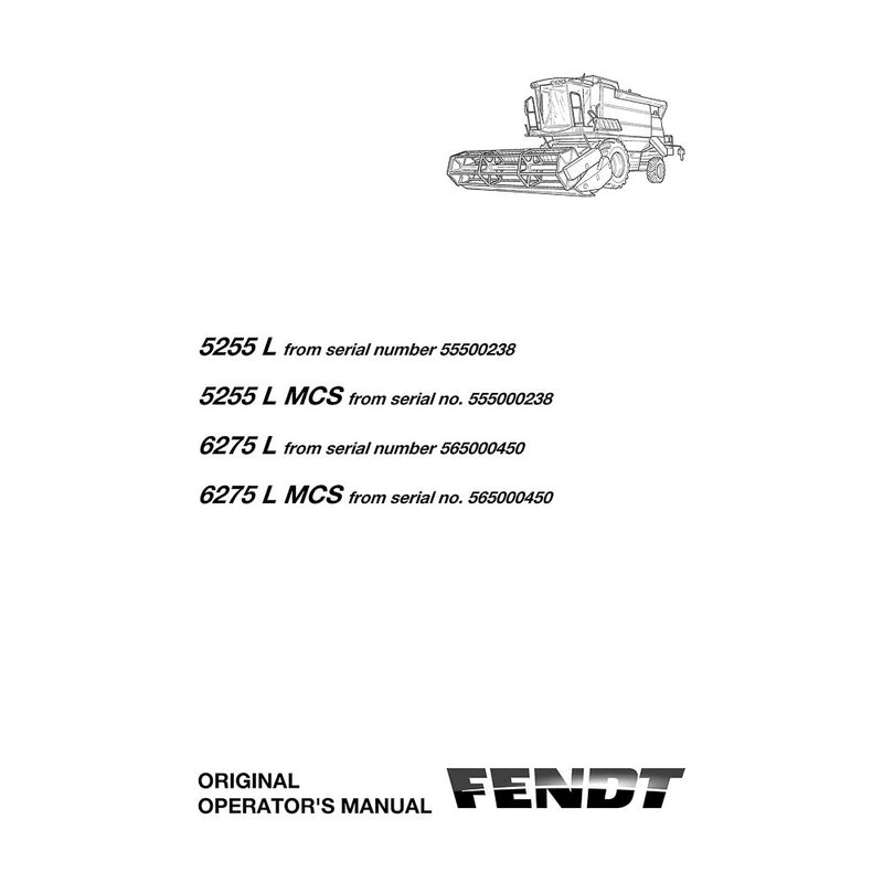 Fendt 5255 L, 6275 L combine Harvester Operator's Manual