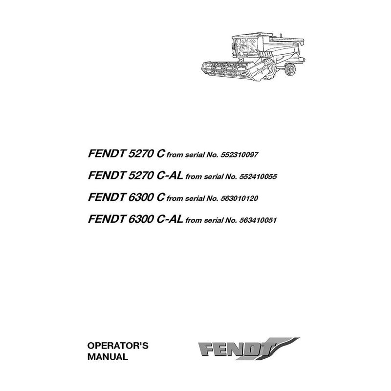 Fendt 5270 C, 6300 C Combine Harvester Operator's Manual